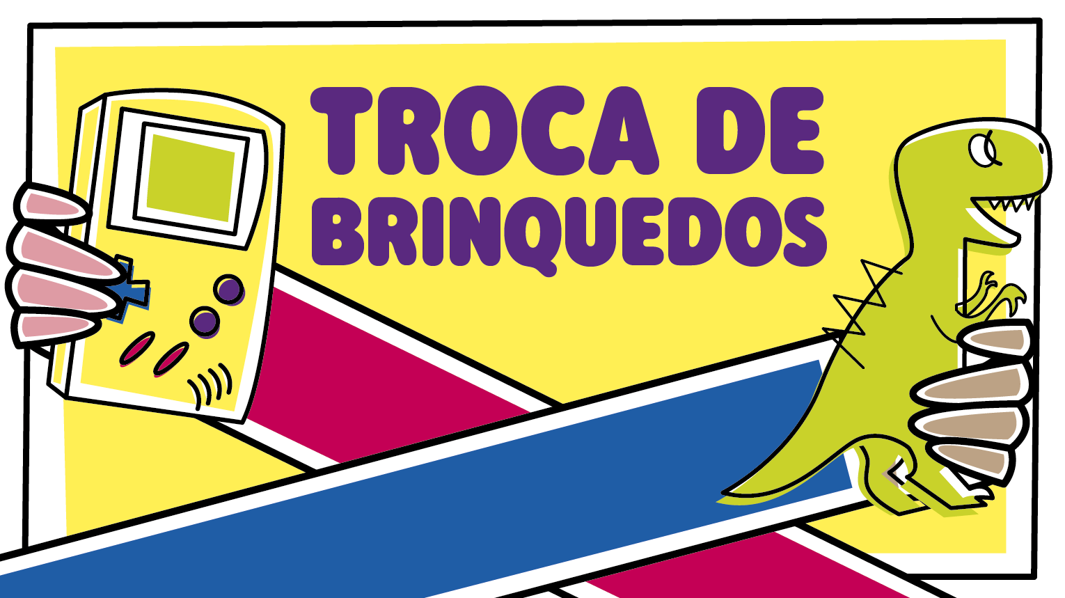 TROCA DE BRINQUEDOS